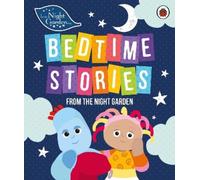 In the Night Garden: Bedtime Stories from the Night Garden (Copertina rigida)