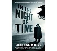 Antonio Munoz Molina In the Night of Time (Tascabile)
