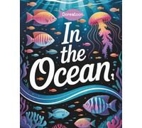 In The Ocean Animals and Plants Coloring Book: Coloring Book for Children - Cute and Adorable Sea Animals, Names, Common Sea Plants, and More | Easy ... Ocean Facts - Perfect Gift for Kids