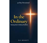 In the Ordinary: Hearing God in Ordinary Moments