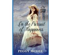 In the Pursuit of Happiness: Regency Era Adventure Novel