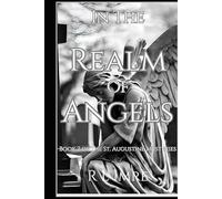 In the Realm of Angels: Book II: The St. Augustine Mysteries
