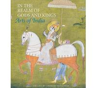 In the Realm of Gods and Kings: Arts of India - NUOVO
