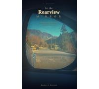 In the Rearview Mirror: Recognizing God's Hand in the Life You've Already Lived