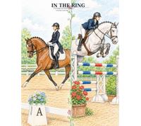 In The Ring: A Dressage and Hunter / Jumper Coloring Collection