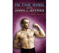 In the Ring with James J. Jeffries