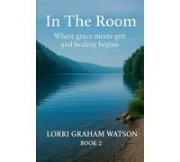 In the Room: Where grace meets grit and healing begins