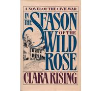 In the Season of the Wild Rose