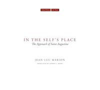 Jean-Luc Marion In the Self's Place (Tascabile) Cultural Memory in the Present