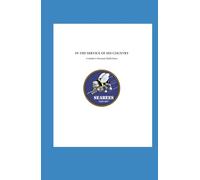 In The Service of His Country: A Seabee’s Personal Reflections