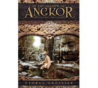 In the Shadow of Angkor - Unknown Temples of Ancient Cambodia - Groslier George