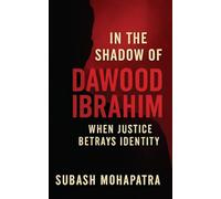 In the shadow of Dawood Ibrahim: When Justice Betrays Identity