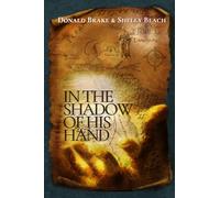 In The Shadow of HIs Hand: A Novel
