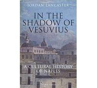 Jordan Lancaster In the Shadow of Vesuvius (Tascabile)