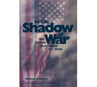 In the Shadow of War: The United States Since the 1930s