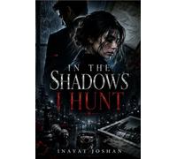 In the shadows I hunt: mafia dark romance