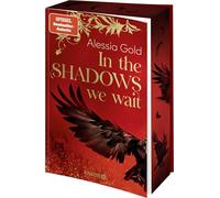 In the Shadows we wait: Roman | Band 1 der spicy Dark-Romantasy-Dilogie mit Slow Burn. Erstauflage mit limitiertem Farbschnitt