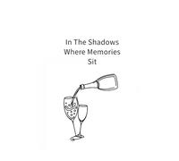 In The Shadows Where Memories Sit