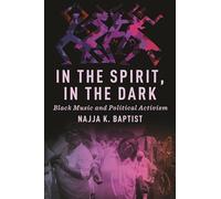 In the Spirit, in the Dark: Black Music and Political Activism
