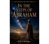 In The Steps of Abraham: Journey of Faith