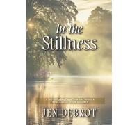 In the Stillness: A 100-Day Devotional for the Woman Rebuilding After Divorce
