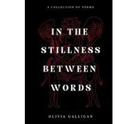 In The Stillness Between Words