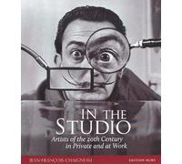 In the Studio: Artists of the 20th Century in Private and at Work