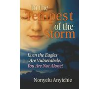 In the Tempest of the Storm: Even the Eagles are Vulnerable. You are Not Alone!