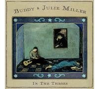 Buddy & Julie Miller In the Throes (Vinyl LP) 12" Album (Gatefold Cover)