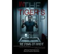 IN THE TIGER'S GRIP: The dawn of Chaos: 1