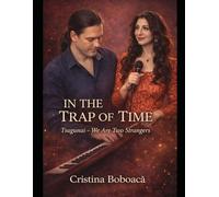 In the Trap of Time: Tsugunai - We Are Two Strangers