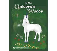 In the Unicorn's Woods: Based on the Unicorn legends of the Middle Ages