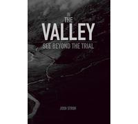 IN THE VALLEY: SEE BEYOND THE TRAIL