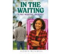 In the Waiting: A Pre-Marital Journey