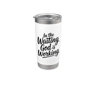 In The Waiting God Is Working Bicchiere termico in acciaio inox doppia parete
