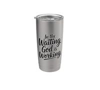 In The Waiting God Is Working Bicchiere termico in acciaio inox doppia parete