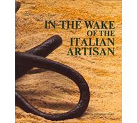 In the Wake of the Italian Artisan. The Traces of Material Culture