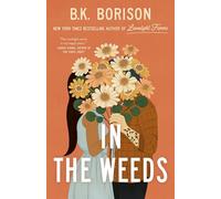 B.K. Borison B K Borison In the Weeds (Tascabile) Lovelight