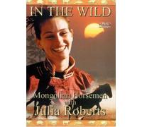In The Wild - Mongolian Horsemen With Julia Roberts [1998] [Edizione: Regno Unito]