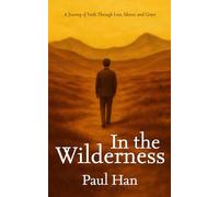In the Wilderness: Stories of Hope and Faith