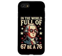 in The World Full of 67 to Be A 76 George Washington 67 Meme Custodia per iPhone SE (2020) / 7/8