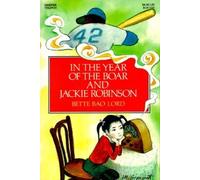 In the Year of the Boar and Jackie Robinson by Bette Bao Lord, Marc Simont (2003) Paperback