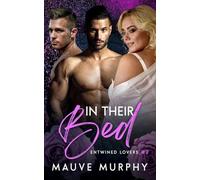 In Their Bed: An MMF Bisexual Menage Romance: 2