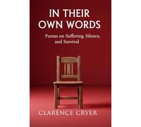 In Their Own Words: Poems on Suffering, Silence and Survival