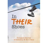 In Their Shoes: Unheard Stories of Reentry & Recovery (DVD) Cheryl Buchanan