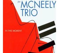 In This Moment - Jim Mcneely Trio (Audio Cd)