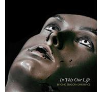 In This Our Life - Beyond Sensory Experience (Audio Cd)