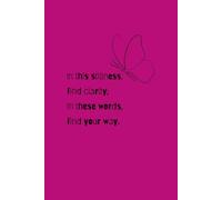 In this stillness, find clarity; in these words, find your way | Classic lined Journal notebook