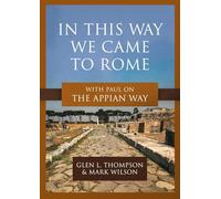 Glen L Thompson Mark Wilson In This Way We Came to Rome (Tascabile)