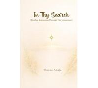 In Thy Search: Timeless Journeying Through The Momentary